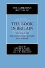 Image for The Cambridge history of the book in BritainVolume VII,: The twentieth century and beyond