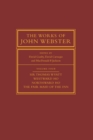 Image for The works of John Webster  : an old-spelling critical editionVolume four