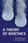 Image for A Theory of Bioethics