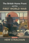 Image for The British Home Front and the First World War