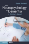 Image for The Neuropsychology of Dementia