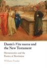 Image for Dante&#39;s Vita nuova and the New Testament  : hermeneutics and the poetics of revelation