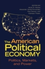 Image for The American political economy  : politics, markets, and power