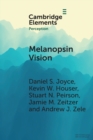 Image for Melanopsin vision  : sensation and perception through intrinsically photosensitive retinal ganglion cells