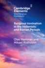 Image for Religious innovation in the Hellenistic and Roman periods