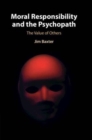 Image for Moral responsibility and the psychopath  : the value of others
