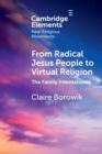 Image for From Radical Jesus People to Virtual Religion