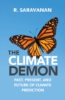 Image for The climate demon  : past, present, and future of climate prediction