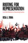 Image for Rioting for representation: local ethnic mobilization in democratizing countries