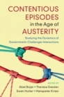 Image for Contentious episodes in the age of austerity: studying the dynamics of government-challenger interactions