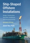 Image for Ship-Shaped Offshore Installations: Design, Construction, Operation, Healthcare and Decommissioning : Series Number 9