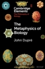 Image for The Metaphysics of Biology