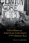 Image for Liberalism and American Literature in the Clinton Era