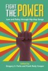 Image for Fight the Power: Law and Policy through Hip-Hop Songs