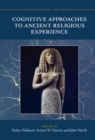 Image for Cognitive approaches to ancient religious experience