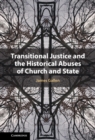 Image for Transitional Justice and the Historical Abuses of Church and State