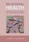 Image for Relational Health: How Social Connection Impacts Our Physical and Mental Wellbeing