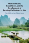 Image for Monsoon Rains, Great Rivers and the Development of Farming Civilisations in Asia