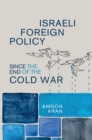 Image for Israeli foreign policy since the end of the Cold War