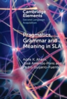 Image for Pragmatics, Grammar and Meaning in SLA