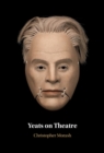 Image for Yeats on Theatre
