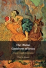 Image for The Divine Goodness of Jesus: Impact and Response