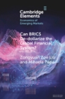 Image for Can BRICS De-Dollarize the Global Financial System?