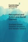 Image for Perception and Action in a Social Context