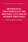 Image for Orthogonal polynomials in the spectral analysis of Markov processes: birth-death models and diffusion