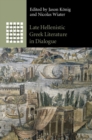 Image for Late Hellenistic Greek Literature in Dialogue