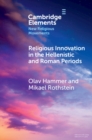 Image for Religious Innovation in the Hellenistic and Roman Periods