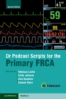 Image for Dr Podcast scripts for the primary FRCA