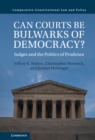 Image for Can courts be bulwarks of democracy?: judges and the politics of prudence