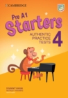 Image for Pre A1Starters authentic practice tests 4,: Student&#39;s book without answers with audio