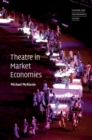 Image for Theatre in Market Economies