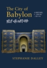 Image for City of Babylon: A History, C. 2000 BC - AD 116