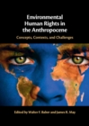 Image for Environmental human rights in the Anthropocene: concepts, contexts, and challenges