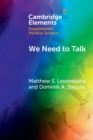 Image for We need to talk  : how cross-party dialogue reduces affective polarization