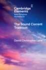 Image for The sound current tradition  : a historical overview