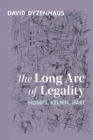 Image for The long arc of legality  : Hobbes, Kelsen, Hart