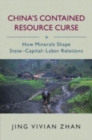 Image for China&#39;s Contained Resource Curse