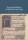 Image for Devotional Refrains in Medieval Latin Song