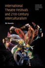 Image for International theatre festivals and twenty-first-century interculturalism
