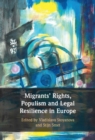 Image for Migrants&#39; Rights, Populism and Legal Resilience in Europe