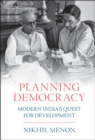 Image for Planning Democracy: Modern India&#39;s Quest for Development