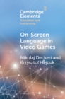 Image for On-Screen Language in Video Games: A Translation Perspective