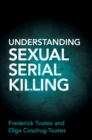 Image for Understanding Sexual Serial Killing