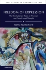Image for Freedom of Expression: The Revolutionary Roots of American and French Legal Thought