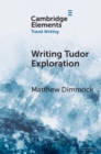 Image for Writing Tudor Exploration: Richard Eden and West Africa