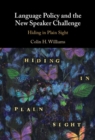 Image for Language Policy and the New Speaker Challenge: Hiding in Plain Sight